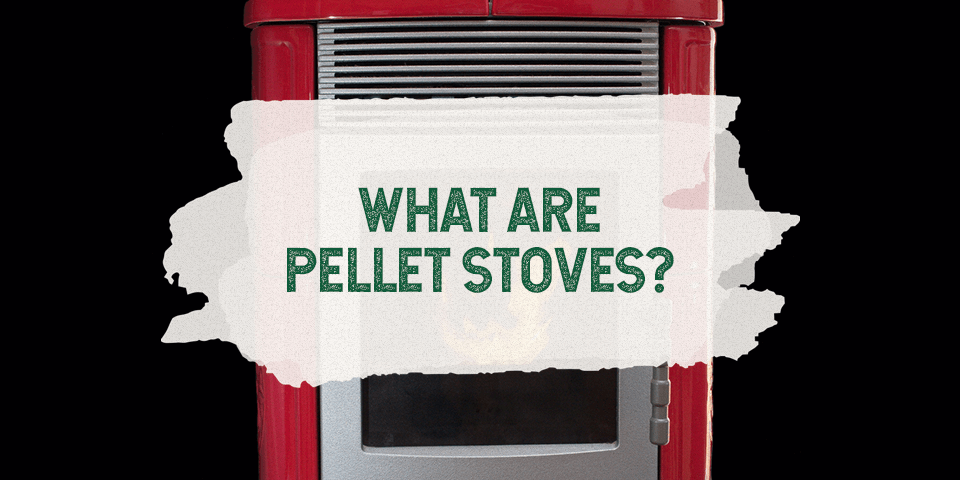 what-are-pellet-stoves