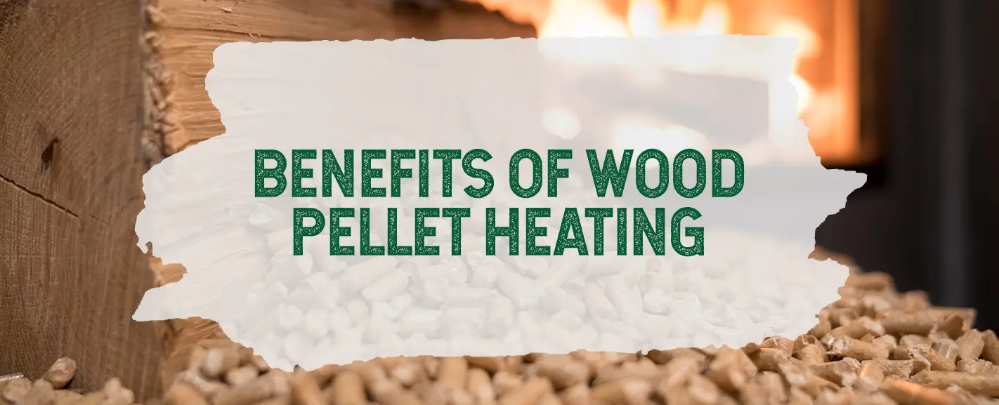 01-Benefits-of-Wood-Pellet-Heating